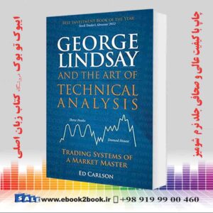 خرید کتاب George Lindsay and the Art of Technical Analysis: Trading Systems of a Market Master 