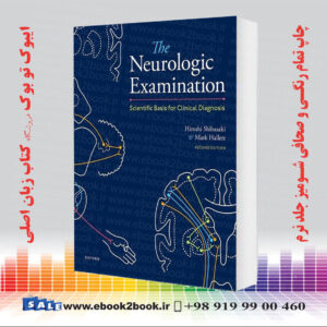 خرید کتاب The Neurologic Examination: Scientific Basis for Clinical Diagnosis 2nd Edition