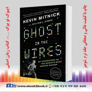 کتاب Ghost In The Wires: My Adventures as the World's Most Wanted Hacker