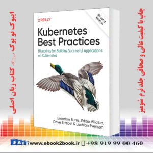 کتاب Kubernetes Best Practices 2nd Edition