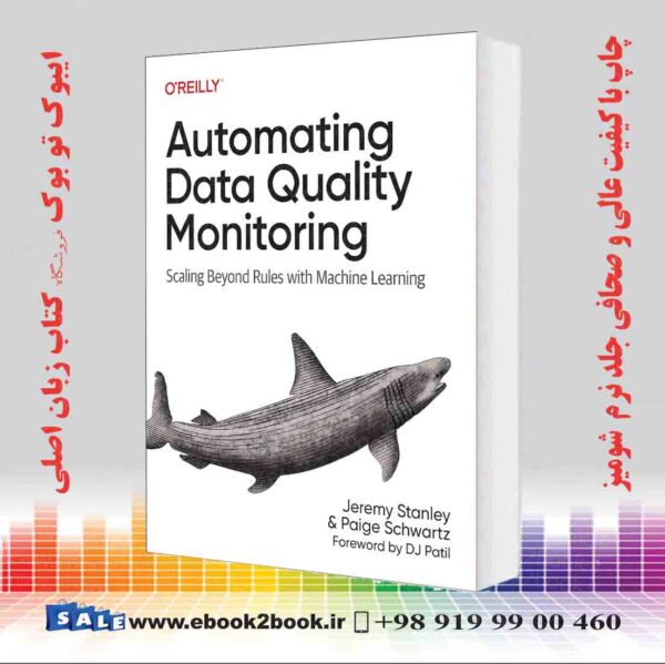 کتاب Automating Data Quality Monitoring: Scaling Beyond Rules With Machine Learning