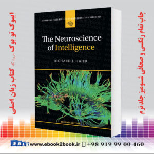 خرید کتاب The Neuroscience of Intelligence (Cambridge Fundamentals of Neuroscience in Psychology) 2nd Edition