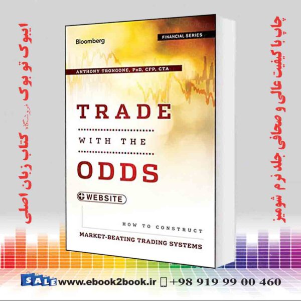 خرید کتابTrade With The Odds: How To Construct Market-Beating Trading Systems