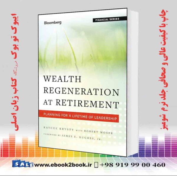خرید کتاب Wealth Regeneration At Retirement: Planning For A Lifetime Of Leadership
