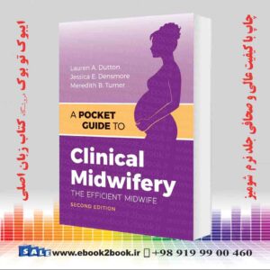 خرید کتاب A Pocket Guide to Clinical Midwifery: The Efficient Midwife 2nd Edition