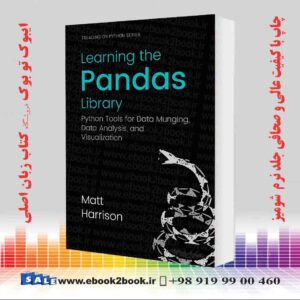 کتاب Learning the Pandas Library: Python Tools for Data Munging, Analysis, and Visual