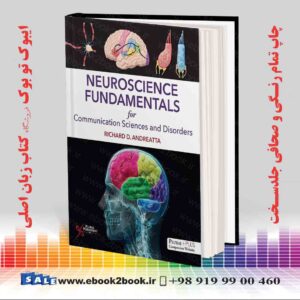 خرید کتاب Neuroscience Fundamentals for Communication Sciences and Disorders