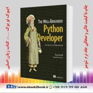 کتاب The Well-Grounded Python Developer: How the pros use Python and Flask