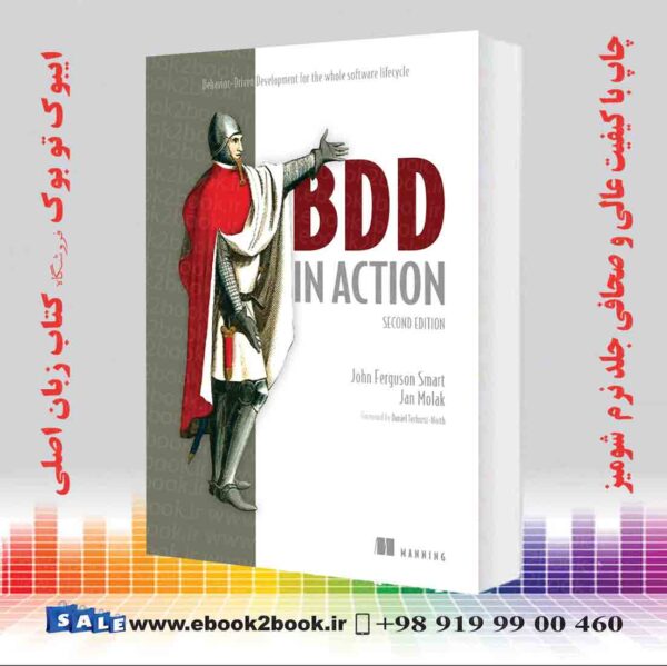 کتاب Bdd In Action: Behavior-Driven Development For The Whole Software Lifecycle 2Nd Edition