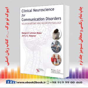 خرید کتاب Clinical Neuroscience for Communication Disorders: Neuroanatomy and Neurophysiology