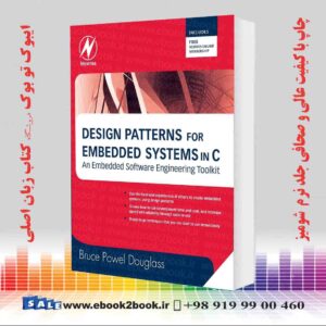 کتاب Design Patterns for Embedded Systems in C: An Embedded Software Engineering Toolkit