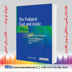 خرید کتاب The Pediatric Foot and Ankle: Diagnosis and Management 