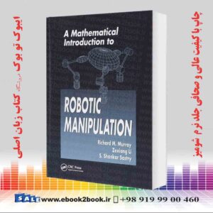 کتاب A Mathematical Introduction to Robotic Manipulation