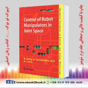 کتاب Control of Robot Manipulators in Joint Space