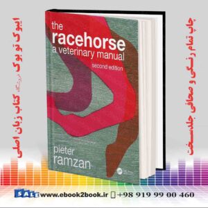 کتاب The Racehorse: A Veterinary Manual 2nd Edition
