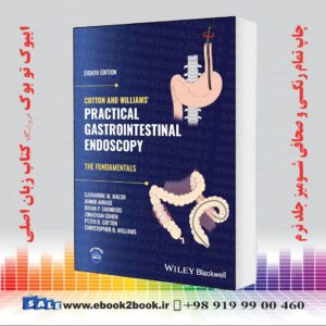 کتاب Cotton and Williams' Practical Gastrointestinal Endoscopy, 8th Edition