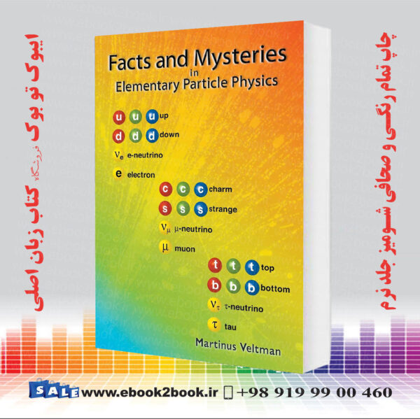 کتاب Facts And Mysteries In Elementary Particle Physics