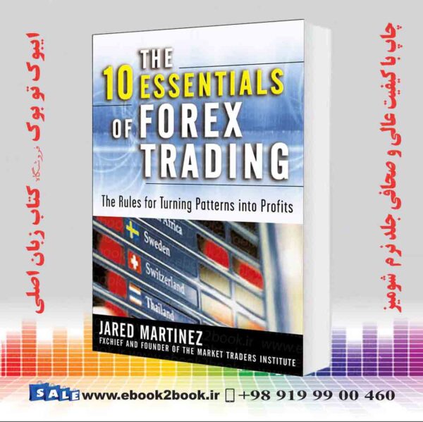 کتاب The 10 Essentials Of Forex Trading