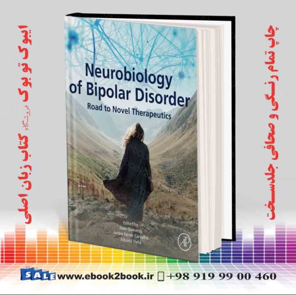 کتاب Neurobiology Of Bipolar Disorder, Road To Novel Therapeutics