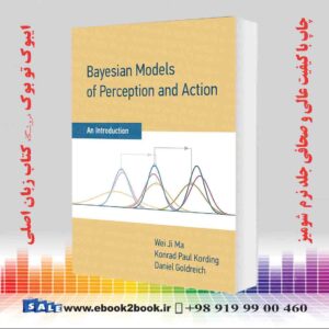 کتاب Bayesian Models of Perception and Action: An Introduction
