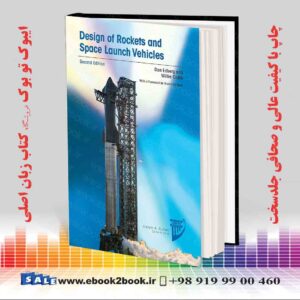 کتاب Design of Rockets and Space Launch Vehicles, Second Edition