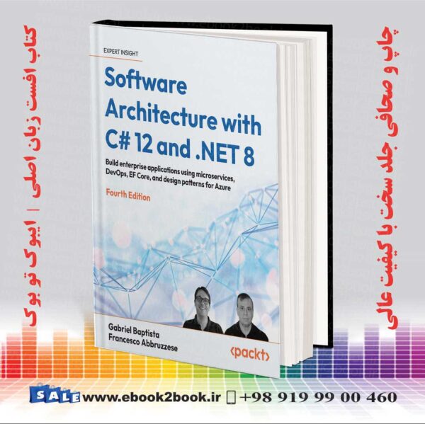 کتاب Software Architecture With C# 12 And .Net 8 Fourth Edition