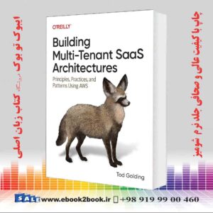 کتاب Building Multi-Tenant SaaS Architectures: Principles, Practices, and Patterns Using AWS