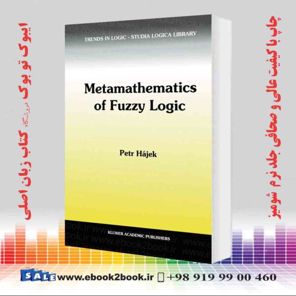 کتاب Metamathematics Of Fuzzy Logic