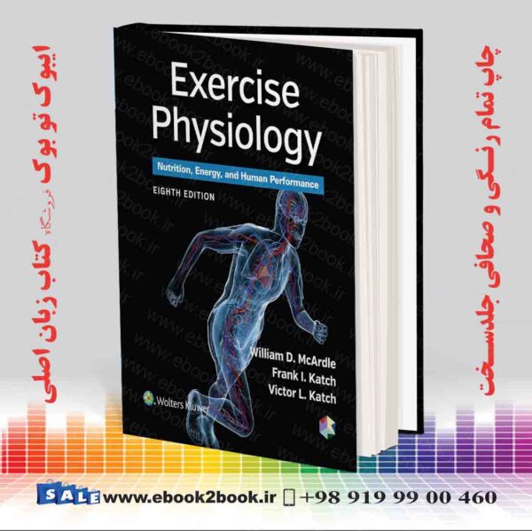 کتاب Exercise Physiology: Nutrition, Energy, And Human Performance 8Th Edition