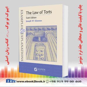 کتاب Examples and Explanations for The Law of Torts, 6th Edition