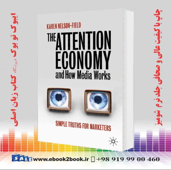 کتاب The Attention Economy And How Media Works