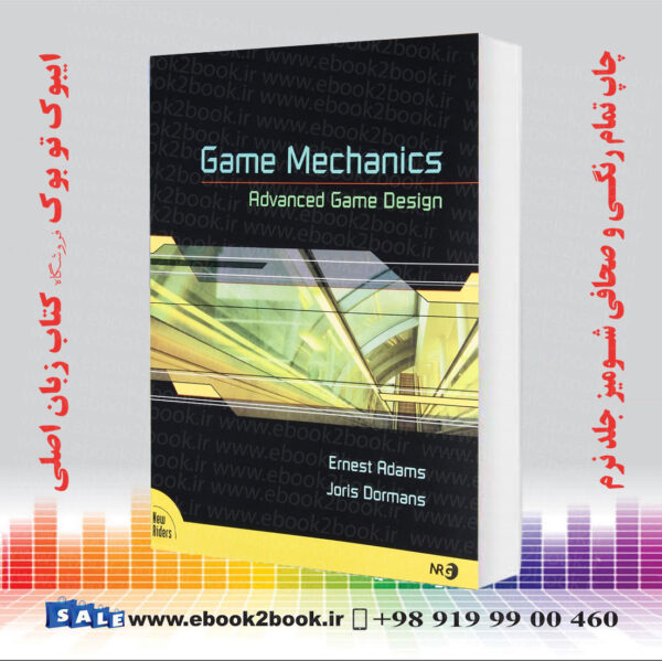 کتاب Game Mechanics: Advanced Game Design