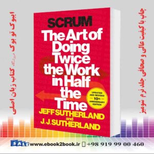 کتاب Scrum: The Art of Doing Twice the Work in Half the Time