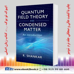 کتاب Quantum Field Theory and Condensed Matter: An Introduction