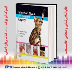 کتاب Feline Soft Tissue and General Surgery