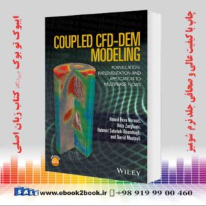 کتاب Coupled CFD-DEM Modeling: Formulation, Implementation and Application to Multiphase Flows