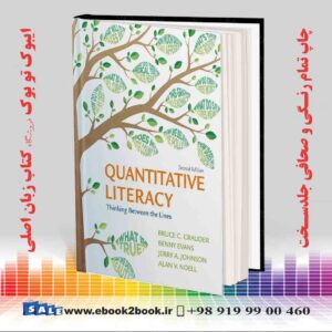 کتاب Quantitative Literacy: Thinking Between the Lines Second Edition