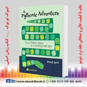 کتاب A Pythonic Adventure: From Python basics to a working web app
