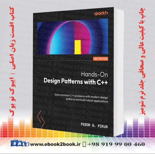 کتاب Hands-On Design Patterns With C++ 2Nd Edition