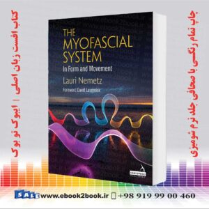 کتاب The Myofascial System in Form and Movement