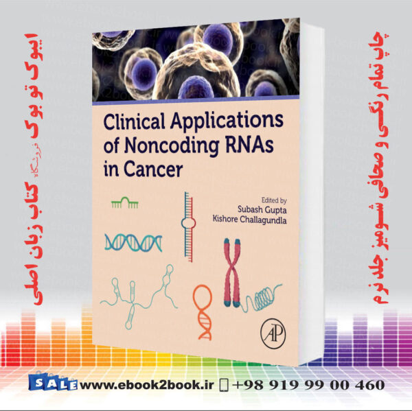 کتاب Clinical Applications Of Noncoding Rnas In Cancer