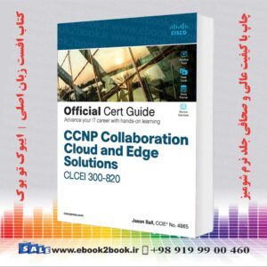 کتاب CCNP Collaboration Cloud and Edge Solutions CLCEI 300-820