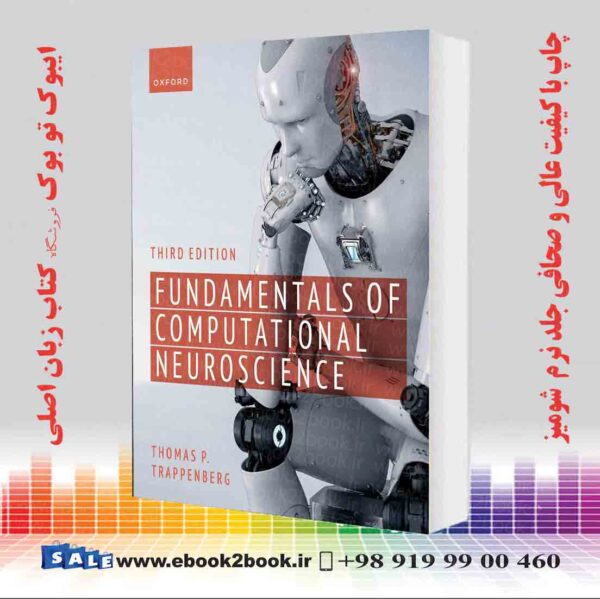 کتاب Fundamentals Of Computational Neuroscience Third Edition