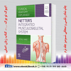 کتاب Netter's Integrated Musculoskeletal System: Clinical Anatomy Explained!