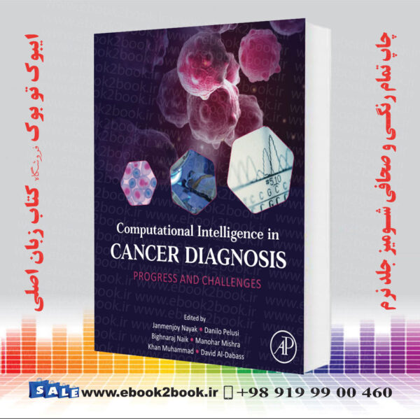 کتاب Computational Intelligence In Cancer Diagnosis: Progress And Challenges