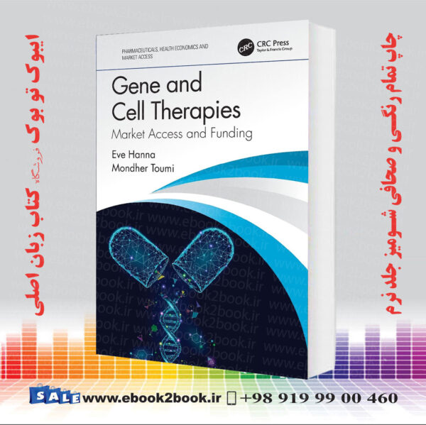 کتاب Gene And Cell Therapies Market Access And Funding