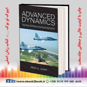 کتاب Advanced Dynamics: Rigid Body, Multibody, and Aerospace Applications