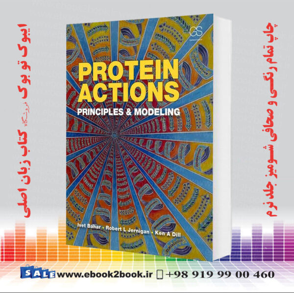 کتاب Protein Actions: Principles And Modeling