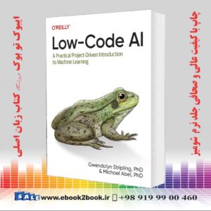 کتاب Low-Code AI: A Practical Project-Driven Introduction to Machine Learning