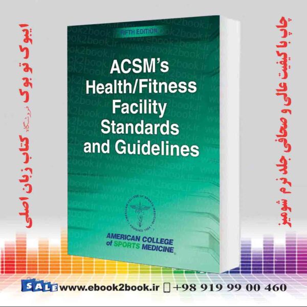 کتاب Acsm'S Health/Fitness Facility Standards And Guidelines Fifth Edition